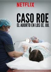 Caso Roe: El Aborto en los EE.UU