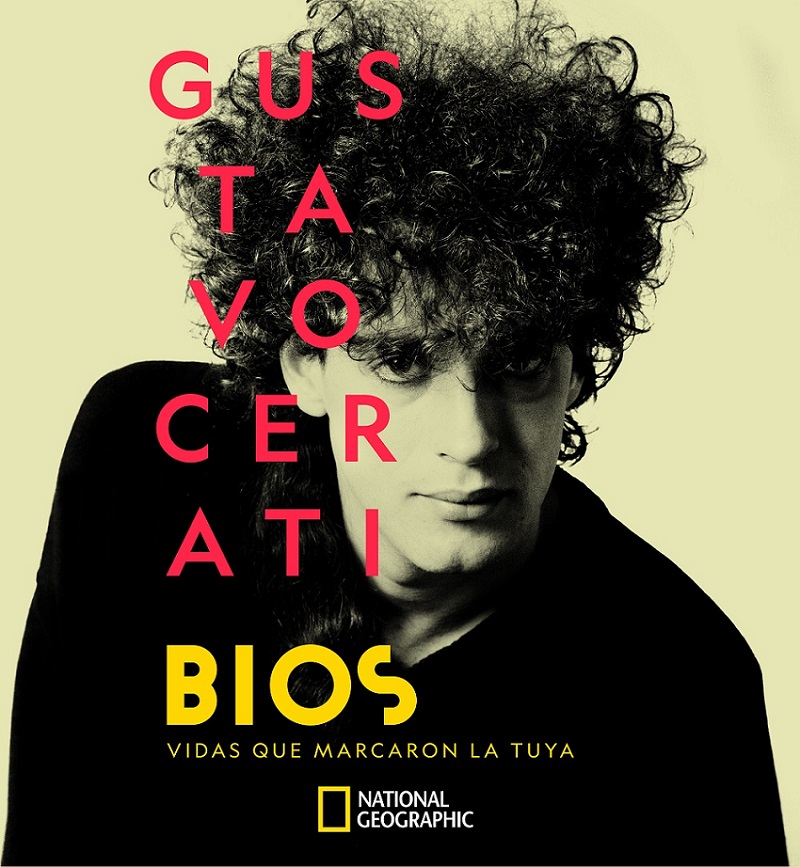 Bios : Vidas que marcaron la tuya Gustavo Cerati