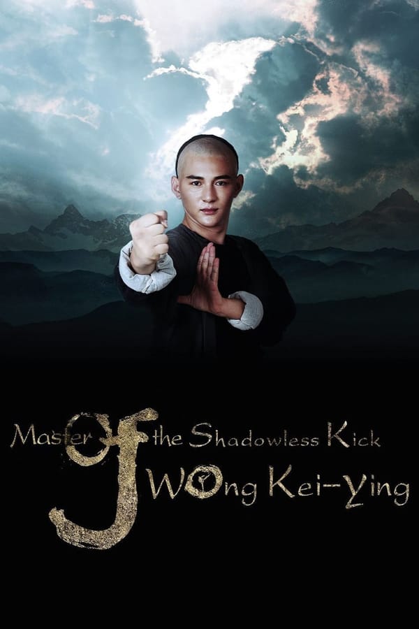 Master of Shadowless Kick: Wong Kei-Ying