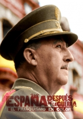 España despues de la Guerra El Franquismo en color