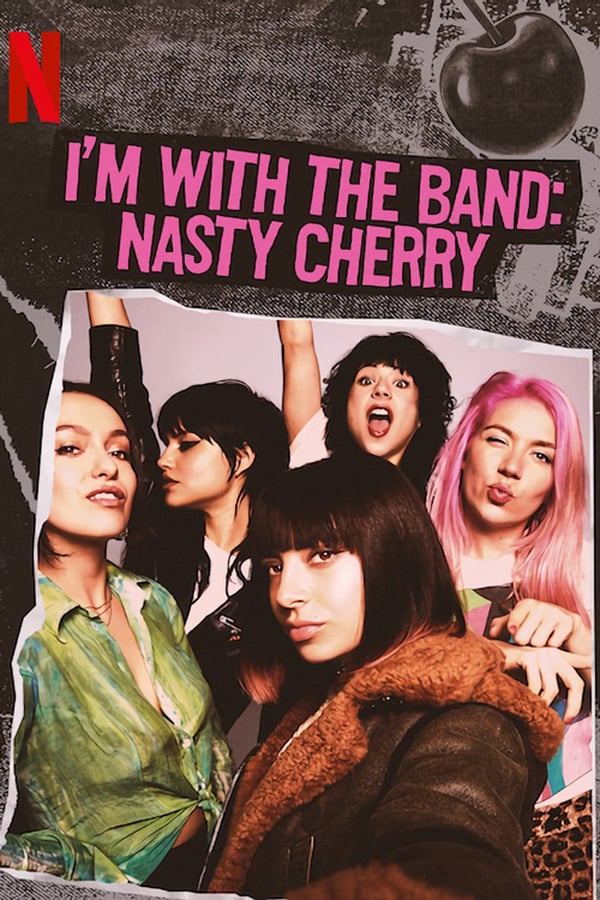 Im with the Band: Nasty Cherry