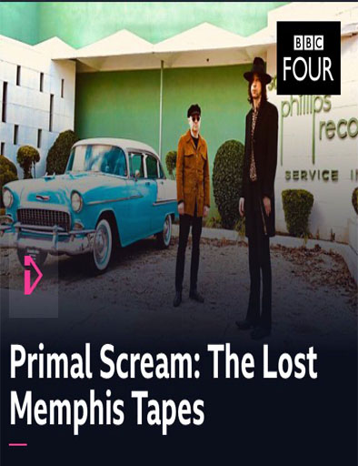 BBC Primal Scream: The Lost Memphis Tapes